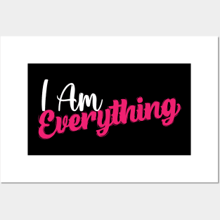 I Am Everything - Couples Shirts - I Am Everything - I Have Everything - His and Hers - Matching Shirts Posters and Art